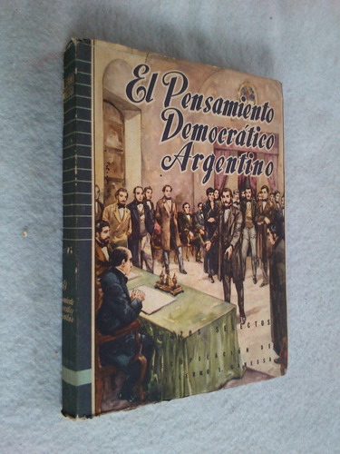 El Pensamiento Democrático Argentino - Guillermo Canessa