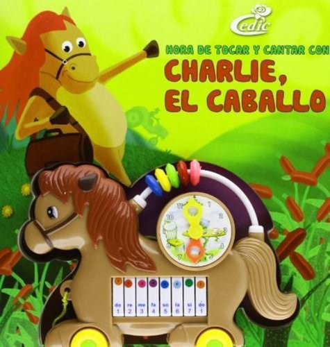 Hora De Tocar Y Cantar Con Charlie, El Caballo