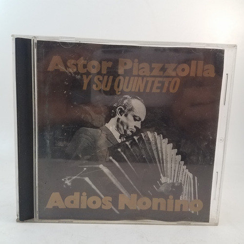 Astor Piazzolla Y Su Quinteto - Adios Nonino - Cd - B+