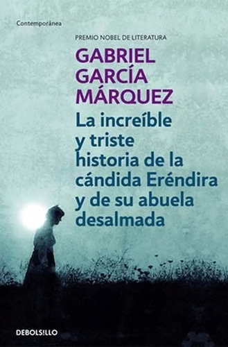 Increíble Triste Historia Cándida Garcia Marquez Debolsillo