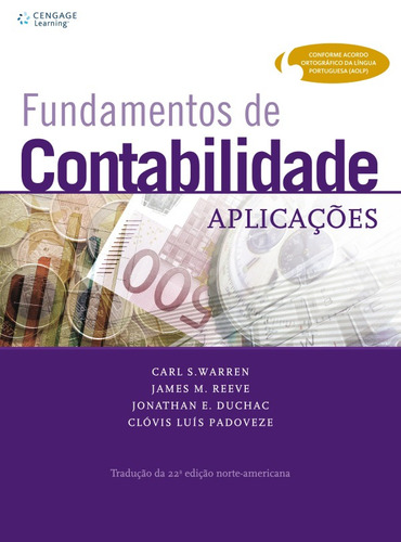 Fundamentos de contabilidade: Aplicações, de Warren, Carl. Editora Cengage Learning Edições Ltda., capa mole em português, 2009