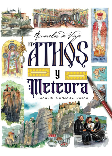 Libro: Athos Y Meteora, Acuarelas De Viaje (spanish Edition)