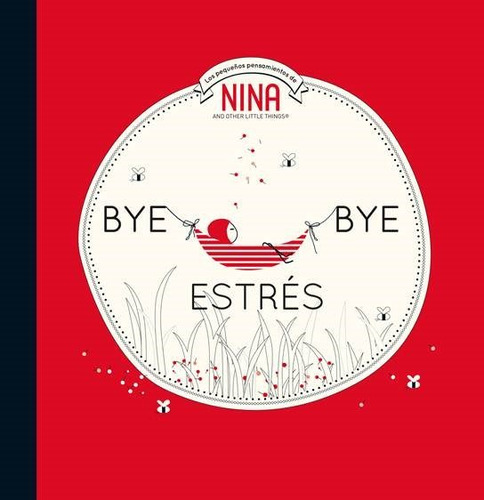 Bye Bye Estrés (nina. Álbum Ilustrado) (libro Original)