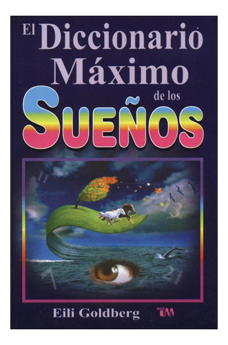 Libro: Diccionario Maximo De Los Sue?os: The Ultimate Dream
