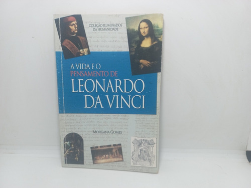 Livro - A Vida E O Pensamento De Leonardo Da Vinci - Morgana