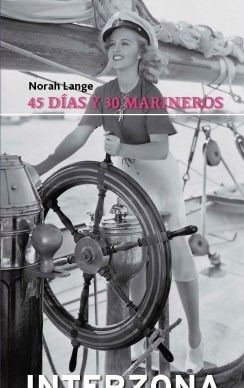 Libro 45 Dias 30 Marineros De Norah Lange