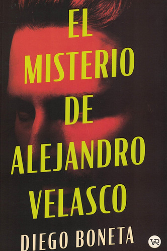 Libro El Misterio De Alejandro Velasco - Boneta, Diego