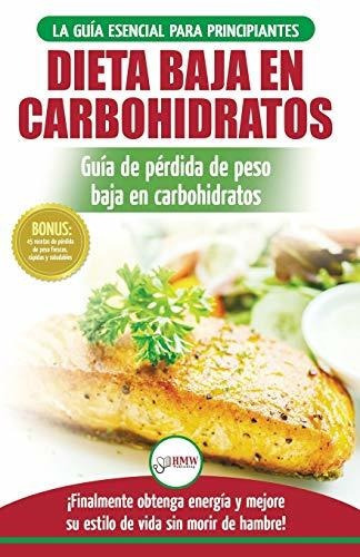 Low Carb Dieta Recetas Para Principiantes Guia Para Quemar, de Jacobs, Sim. Editorial A&g Direct Inc., tapa blanda en español, 2018