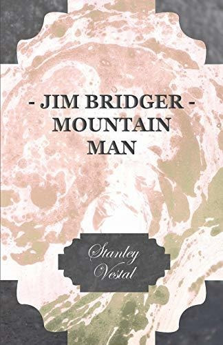 Book : Jim Bridger - Mountain Man - Vestal, Stanley _r