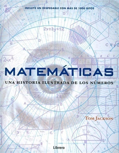 Matematicas Una Historia Ilustrada De Los Numeros - -aaa