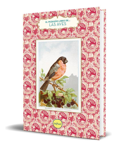 Libro El Pequeño Libro De Las Aves [ Original ], De Anne Jankeliowitch. Editorial Tutifruti Editorial, Tapa Dura En Español, 2023