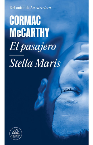 Pasajero, El. Stella Maris - Cormac Mc Carthy