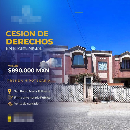 Venta Casa | Cesion De Derechos En San Pedro Martir El Fuert