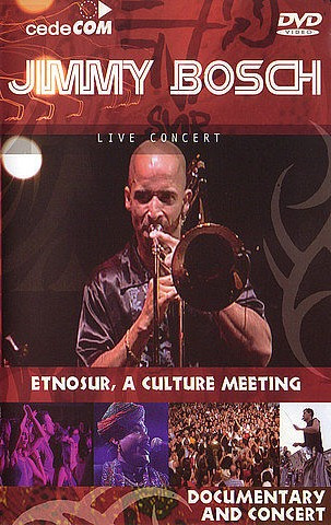 Jimmy Bosch Live Concert And Documentary Etnosur Dvd