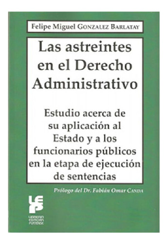 Libro - Las Astreintes En El Derecho Administrativo - Gonza