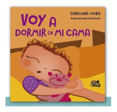 Libro Voy A Dormir En Mi Cama Carolina Mora 