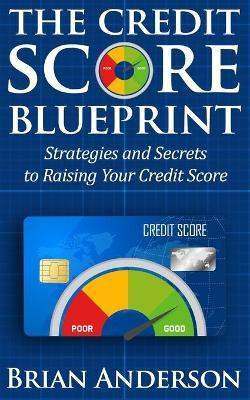 Libro The Credit Score Blueprint : Strategies And Secrets...