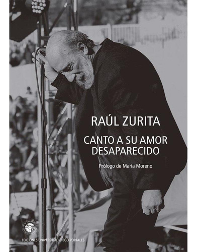 Libro Canto A Su Amor Desaparecido - Raúl Zurita