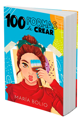 100 Formas De Crear, De Bolio, María. Original 