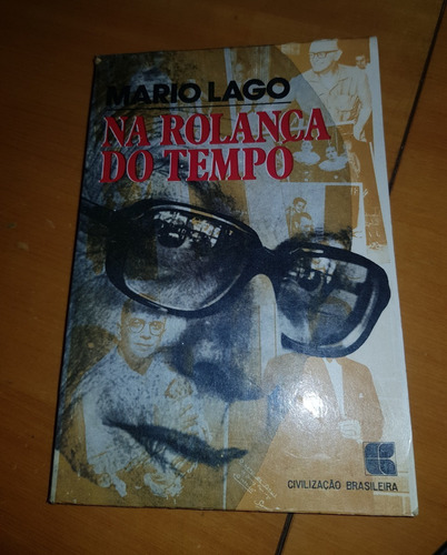 Livro Autografado Mário Lago * Na Rolança Do Tempo * Frete G