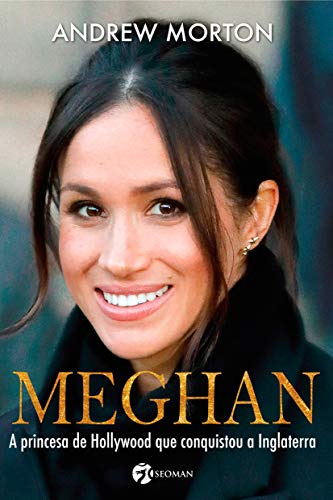 Libro Meghan - A Princesa De Hollywood Que Conquistou A Ingl