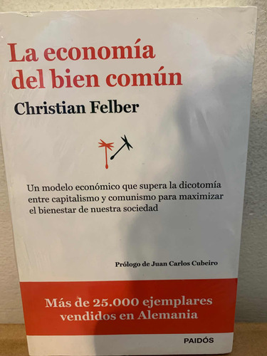 Economia Del Bien Comun. Christian Felber · Paidos