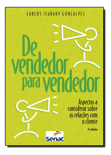 De Vendedor Para Vendedor, De Carlos Icarahy Goncalves. Editora Senac, Capa Mole Em Português