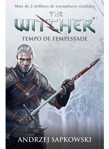 Tempo De Tempestade - The Witcher - A Saga Do Brux: Tempo De Tempestade, De Sapkowski, Andrzej. Série The Witcher Editora Wmf Martins Fontes, Capa Mole, Edição 1 Em Português, 2019