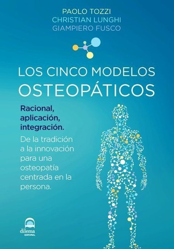 Los Cinco Modelos Osteopaticos - Editorial Dilema