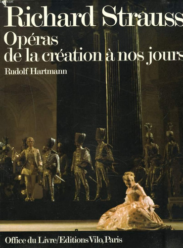 Richard Strauss - Opéras De La Création À Nos Jours - Livro - Rudolf Hartmann