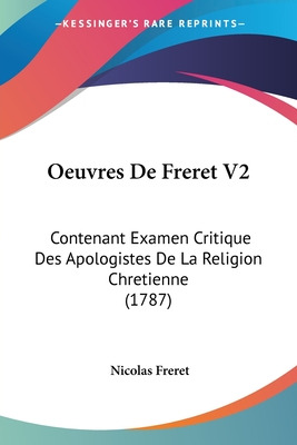 Libro Oeuvres De Freret V2: Contenant Examen Critique Des...