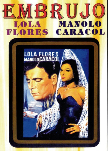 Embrujo - Lola Flores, Manolo Caracol, Fernando Fernan Gomez