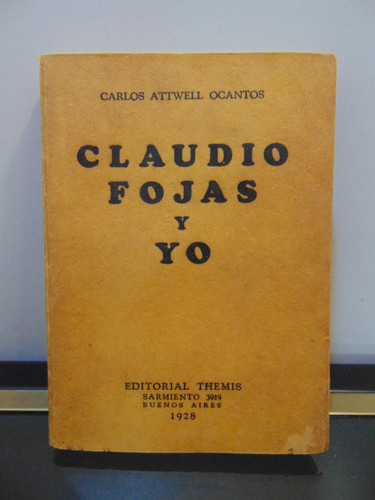Adp Claudio Fojas Y Yo Carlos Attwell Ocantos / Ed. Themis