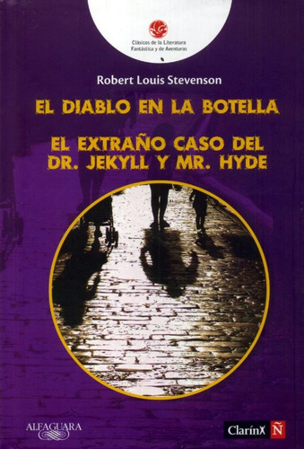 El Diablo En La Botella. El Extraño Caso De Dr. Jekyll Y Mr.
