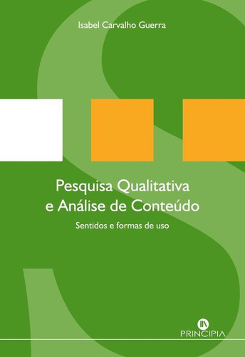 Pesquisa Qualitativa E Análise De Conteúdo, De Isabel Carvalho Guerra. Editorial Principia, Tapa Blanda En Portugués, 2006