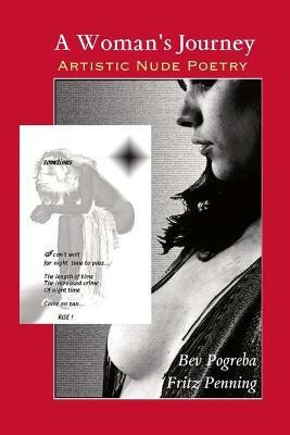 Libro A Woman's Journey : Artistic Nude Poetry - Bev Pogr...