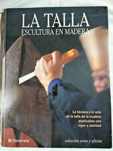 La Talla Escultura En Madera (Usado)