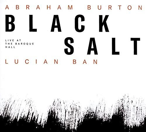 Cd Blacksalt - Live At The Baroque Hall - Abraham Burton