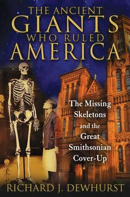 Ancient Giants Who Ruled America : The Missing Skeletons ...