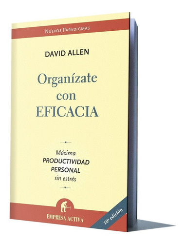 Organízate Con Eficacia | David Allen | Empresa Activa