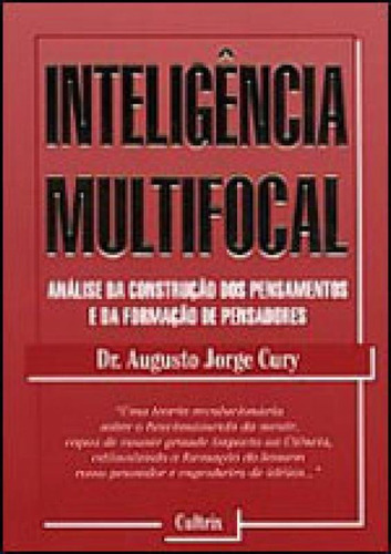 Inteligência Multifocal: Inteligência Multifocal, De Cury, Augusto. Editora Cultrix, Capa Mole, Edição 10ª Edição - 2010 Em Português
