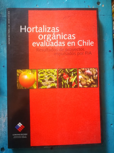 Hortalizas Orgánicas Evaluadas En Chile - Fundación Para La 