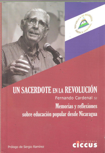 Un Sacerdote En La Revolución. Fernando Cardenal