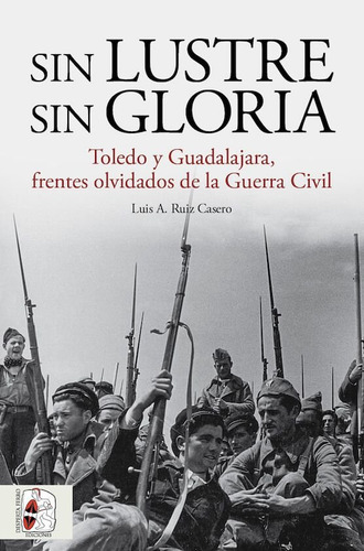 Sin Lustre Sin Gloria, De Ruiz Casero, Luis A.. Editorial Desperta Ferro Ediciones, Tapa Blanda En Español