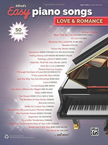 Alfreds Easy Piano Songs  Love  Y  Romance 50 Classics