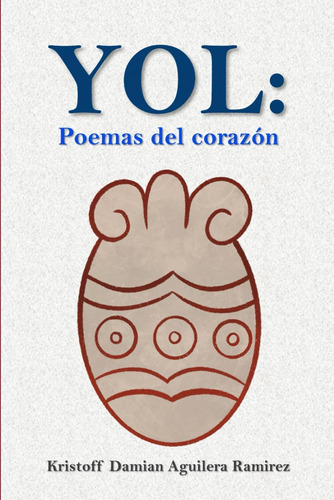 Libro: Yol: Poemas Del Corazón. (spanish Edition)