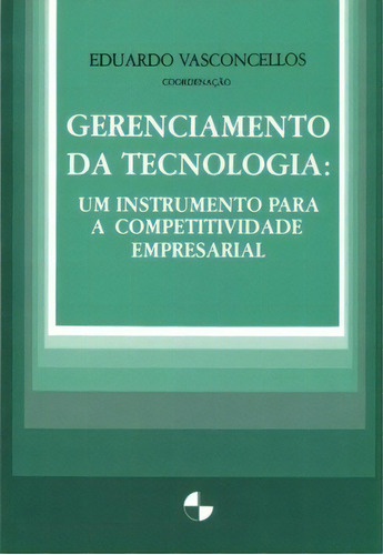 Gerenciamento Da Tecnologia, De Eduardo Vasconcellos. Editora Blucher Em Português