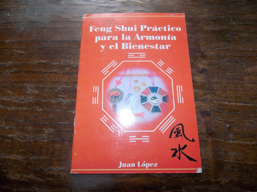 Feng Shui Practico Para La Armonia Y El Bienestar - J Lopez