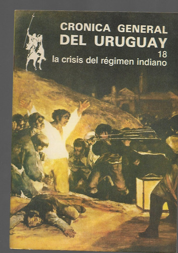 La Crisis Del Regimen Indiano - W. Reyes Abadie - Uruguay
