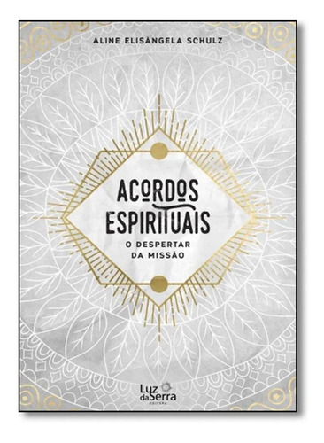 Acordos Espirituais / Aline Elisângela Schulz